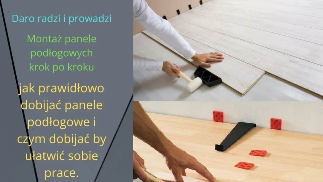 Jak dobijać panele podłogowe bez uszkodzeń - sprawdzone techniki i narzędzia