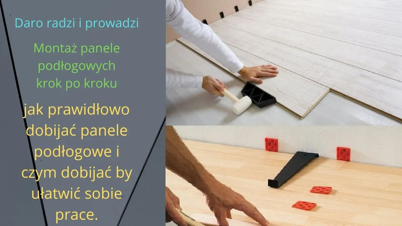 Jak dobijać panele podłogowe bez uszkodzeń - sprawdzone techniki i narzędzia
